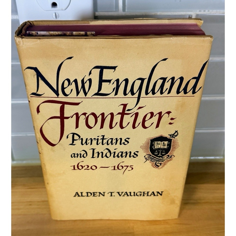 New England Frontier: Puritans & Indians 1620-1675 Vaughan HC 1965 1st Illus